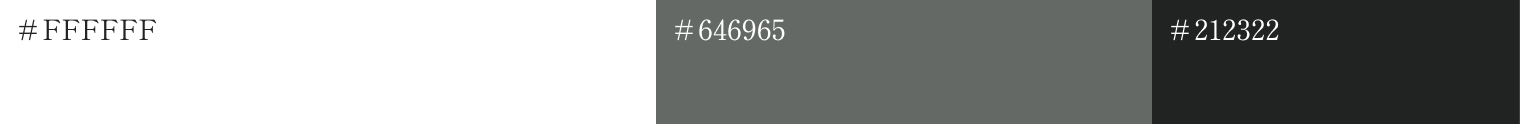 サイトデザインで使用したカラーコード:#FFFFFF、#646965、#212322